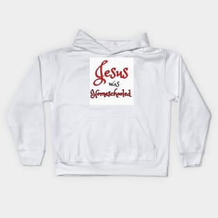 Jesus was homeschooled Kids Hoodie